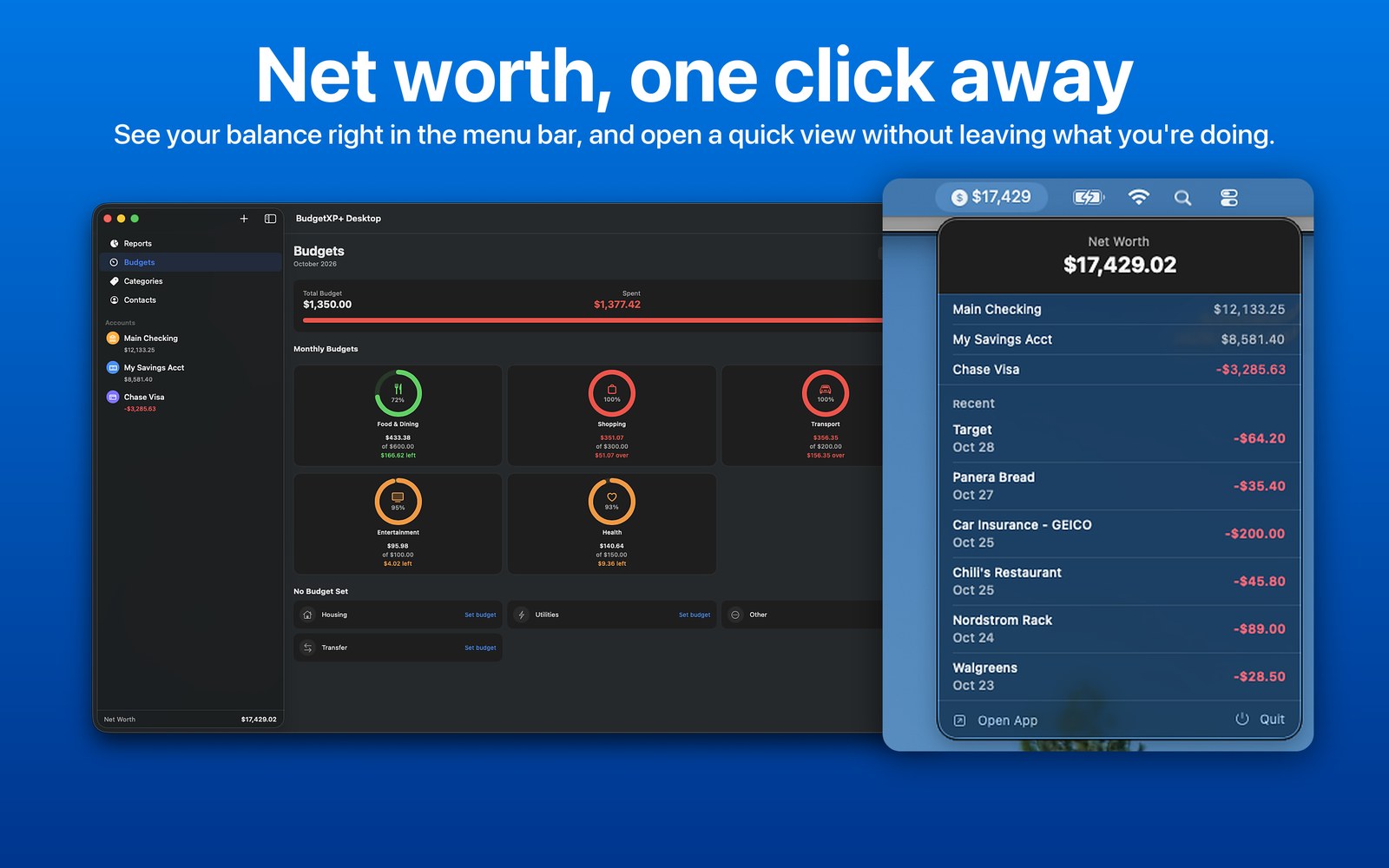 The menu bar companion showing net worth, account balances, and recent transactions. Net worth, one click away.